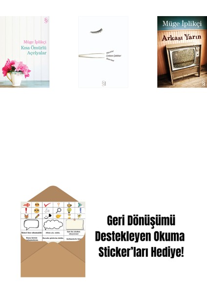 Kısa Ömürlü Açelyalar + Cımbızın Çektikleri + Arkası Yarın + Okuma Sticker'ları