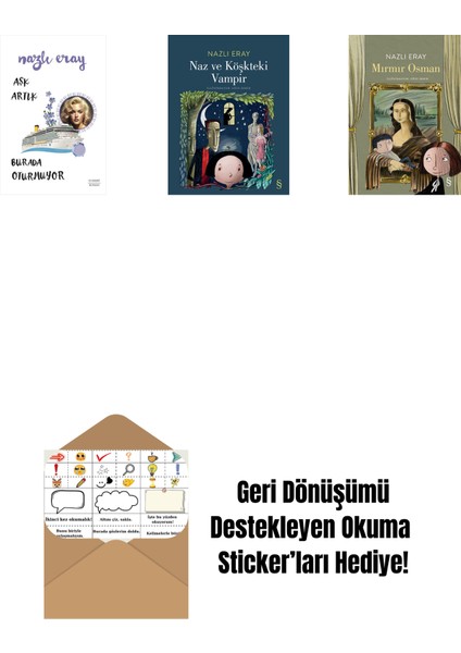 Aşk Artık Burada Oturmuyor + Naz ve Köşkteki Vampir + Mırmır Osman + Okuma Sticker'ları