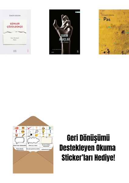 Günler Çözüldükçe + Yarım Ağaçlar + Pas + Okuma Sticker'ları