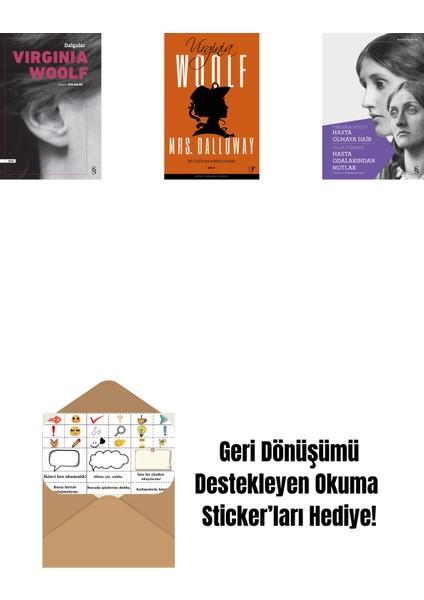 Dalgalar + Mrs.dalloway + Hasta Olmaya Dair Hasta Odalarından Notlar + Okuma Sticker'ları