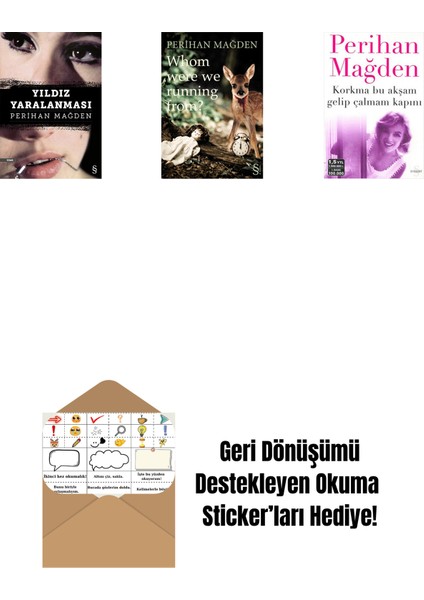 Yıldız Yaralanması + Whom Were We Running From? + Korkma Bu Akşam Gelip Çalmam Kapını + Okuma Sticker'ları