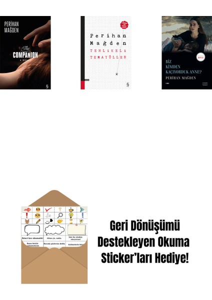 The Companion + Tehlikeli Temayüller + Biz Kimden Kaçıyorduk Anne? + Okuma Sticker'ları