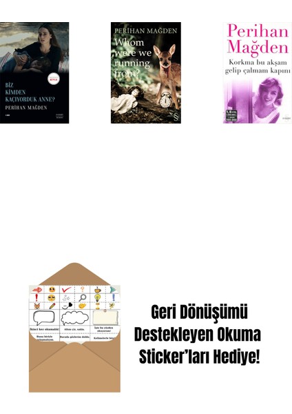 Biz Kimden Kaçıyorduk Anne? + Whom Were We Running From? + Korkma Bu Akşam Gelip Çalmam Kapını + Okuma Sticker'ları