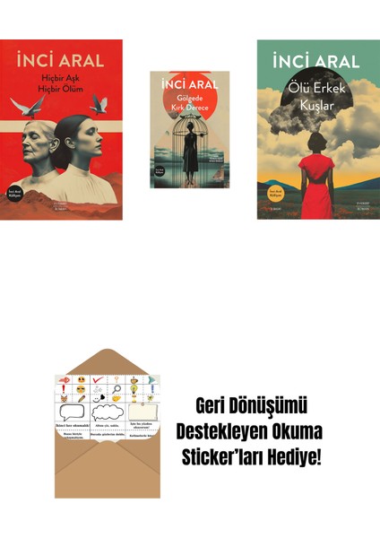 Hiçbir Aşk Hiçbir Ölüm + Gölgede Kırk Derece + Ölü Erkek Kuşlar + Okuma Sticker'ları