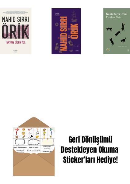 Tersine Giden Yol + Nahid Sırrı Örik - Toplu Öyküler (Ciltli) + Everest Açıkhava 29 - Kedilere Dair + Okuma Sticker'ları