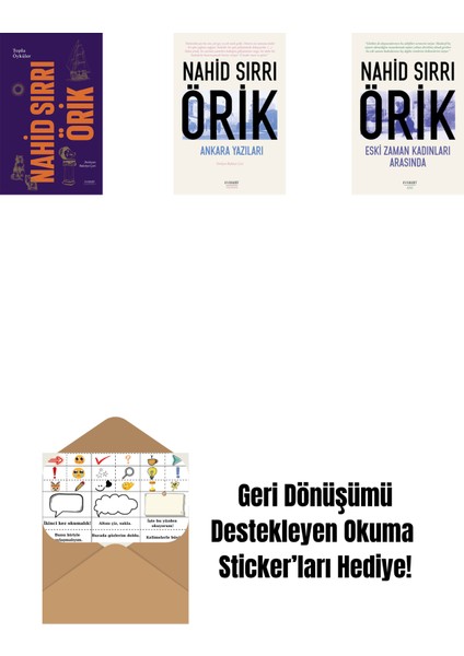 Nahid Sırrı Örik - Toplu Öyküler (Ciltli) + Ankara Yazıları + Eski Zaman Kadınları Arasında + Okuma Sticker'ları