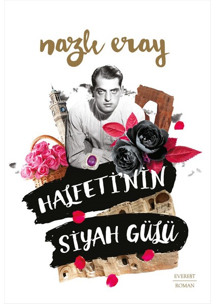 Halfeti’nin Siyah Gülü + Everest Açıkhava 15 - Nazlı Eray: Ömür Uzatma Kahvehanesi Seçme Öyküler + Naz ve Köşkteki Vampir + Okuma Sticker'ları