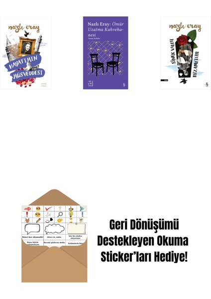 Hayatımın Müsveddesi + Everest Açıkhava 15 - Nazlı Eray: Ömür Uzatma Kahvehanesi Seçme Öyküler + Sinek Valesi Nizamettin + Okuma Sticker'ları