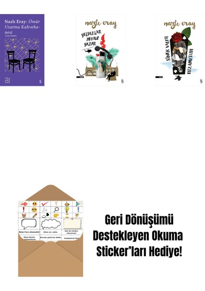 Everest Açıkhava 15 - Nazlı Eray: Ömür Uzatma Kahvehanesi Seçme Öyküler + Yıldızlar Mektup Yazar + Sinek Valesi Nizamettin + Okuma Sticker'ları