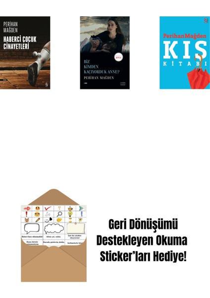 Haberci Çocuk Cinayetleri + Biz Kimden Kaçıyorduk Anne? + Kış Kitabı + Okuma Sticker'ları
