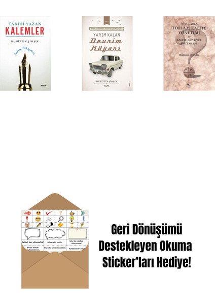 Tarihi Yazan Kalemler + Yarım Kalan Devrim Rüyası + Sorularla Toplam Kalite Yönetimi ve Kalite Güvence Sistemleri + Okuma Sticker'ları