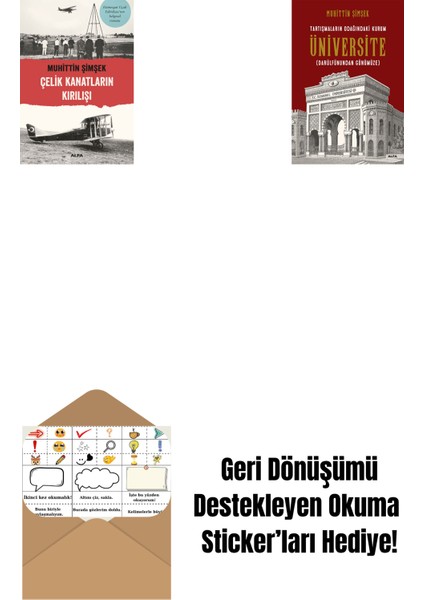 Çelik Kanatların Kırılışı + Tartışmaların Odağındaki Kurum Üniversite + Okuma Sticker'ları