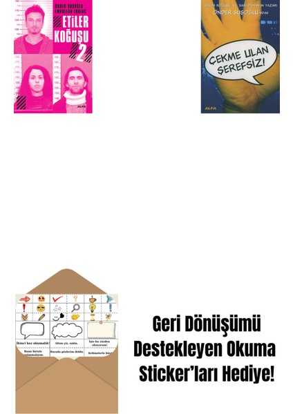 Etiler Koğuşu 2 + Çekme Ulan Şerefsiz + Okuma Sticker'ları