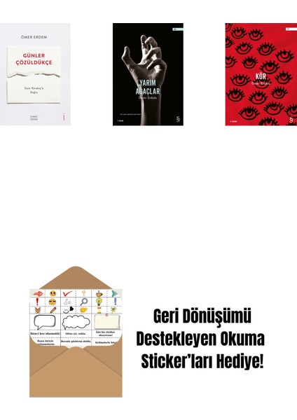 Günler Çözüldükçe + Yarım Ağaçlar + Kör + Okuma Sticker'ları