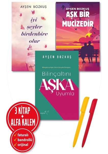 Alfa Kalem+ Ayşen Bozkuş 3 Kitap(Iyi Şeyler Birdenbire+Aşk Bir Mucizedir+Bilinçaltını Aşka Uyumla)