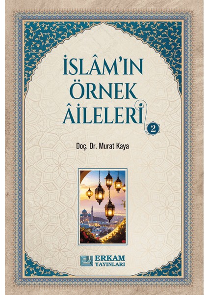 Islam'ın Örnek Aileleri - 2