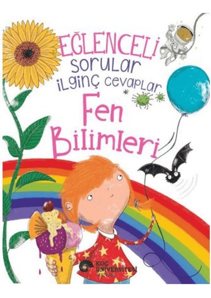 Eğlenceli Sorular İlginç Cevaplar - Fen Bilimleri - Anne Rooney