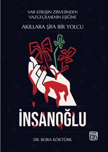 Akıllara Şifa Bir Yolcu; Insanoğlu - Bora Köktürk