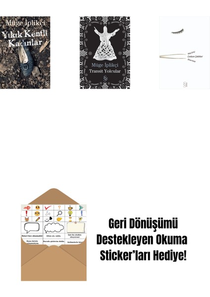 Yıkık Kentli Kadınlar + Transit Yolcular + Cımbızın Çektikleri + Okuma Sticker'ları