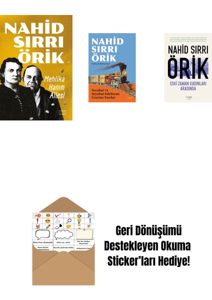 Mehlika Hanım Ailesi + Seyahat ve Seyahat Edebiyatı Üzerine Yazılar + Eski Zaman Kadınları Arasında + Okuma Sticker'ları