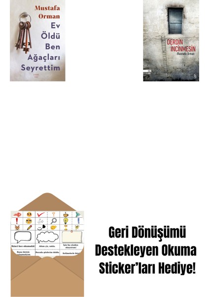 Ev Öldü Ben Ağaçları Seyrettim + Derdin Incinmesin + Okuma Sticker'ları