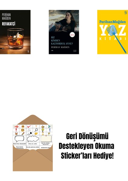Refakatçi + Biz Kimden Kaçıyorduk Anne? + Yaz Kitabı + Okuma Sticker'ları