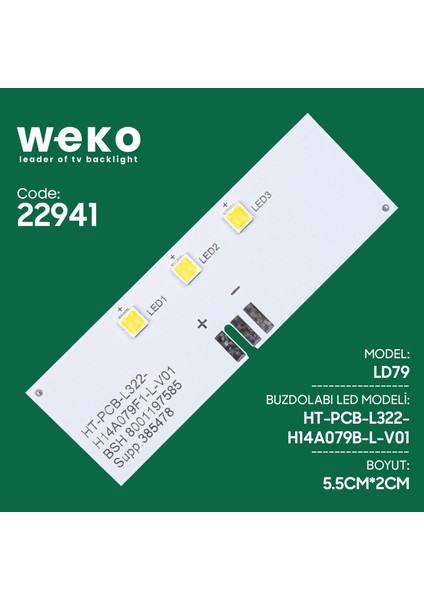 Buzdolabı Iç Aydınlatma Ledi LD79 HT-PCB-L322-H14A079B-L-V01 3 Çipli