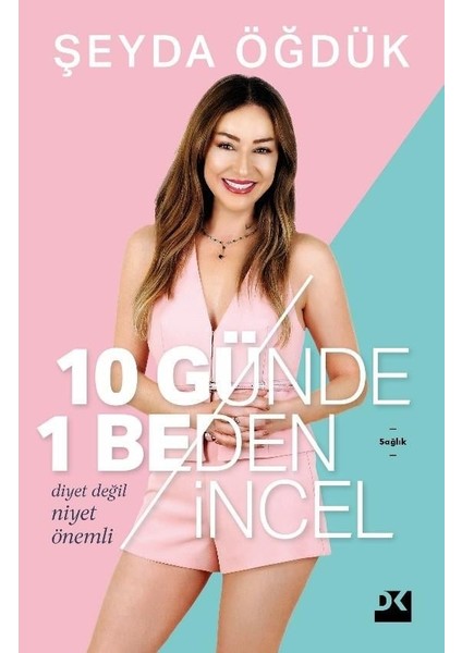 10 Günde 1 Beden İncel - Şeyda Öğdük