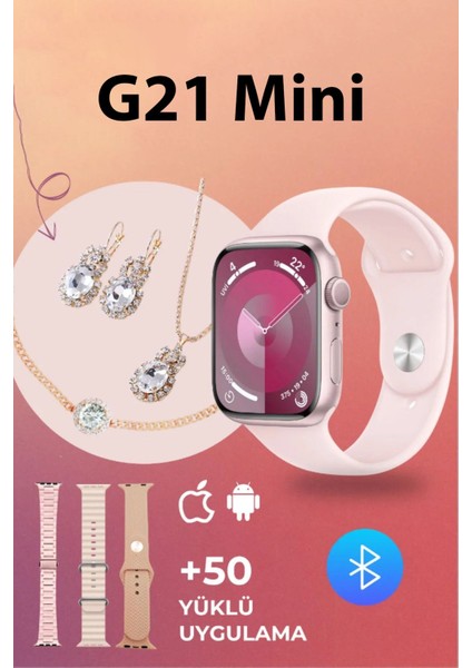 G21 Plus Mini Kadın Akıllı Saat | 41mm | 4 Kordonlu | Kolye & Küpe & Bileklik Hediyeli | Bluetooth Arama | Uyku ve Nabız Takibi