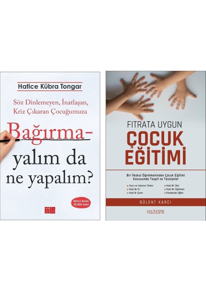 Bağırmayalım Da Ne Yapalım? - Fıtrata Uygun Çocuk Eğitimi