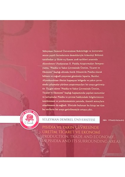 Pisidia ve Yakın Çevresinde Üretim, Ticaret ve Ekonomi = Production, Trade And Economy In Pisidia And Its Surrounding Areas