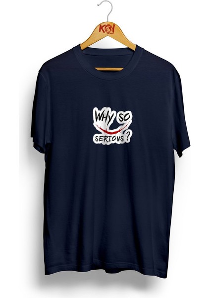 Why So Serious / Erkek Lacivert Renk T-Shirt / %100 Pamuk Premium Quality / Regular Fit