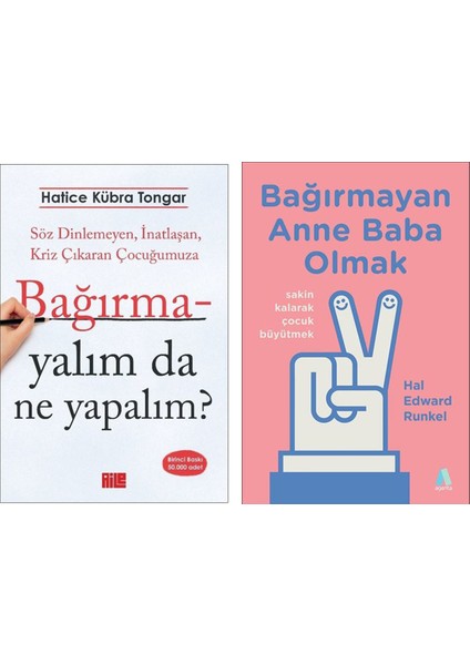 Bağırmayalım Da Ne Yapalım? - Bağırmayan Anne Baba Olmak/hal Edward Runkel