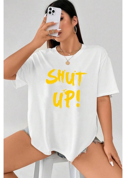 Unisex Shut Up Baskılı Tasarım T-Shirt