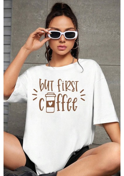 Unisex But First Coffee Tasarım Tshirt
