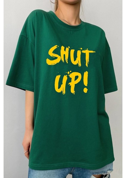 Unisex Shut Up Baskılı Tasarım T-Shirt