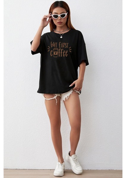 Unisex But First Coffee Tasarım Tshirt fiyatları