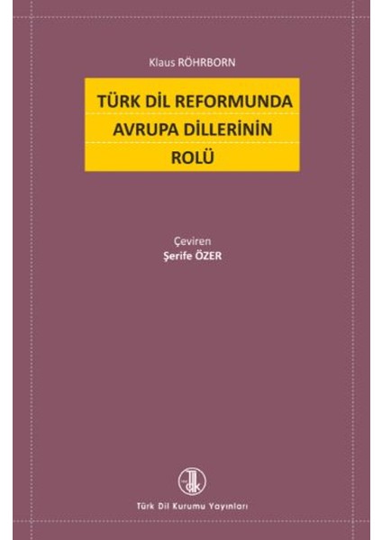 Türk Dil Reformunda Avrupa Dillerinin Rolü