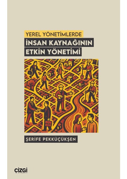 Yerel Yönetimlerde Insan Kaynağının Etkin Yönetimi