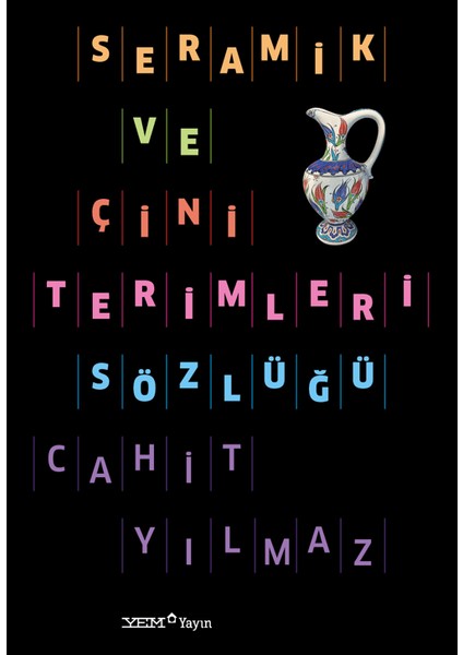 Seramik ve Çini Terimleri Sözlüğü