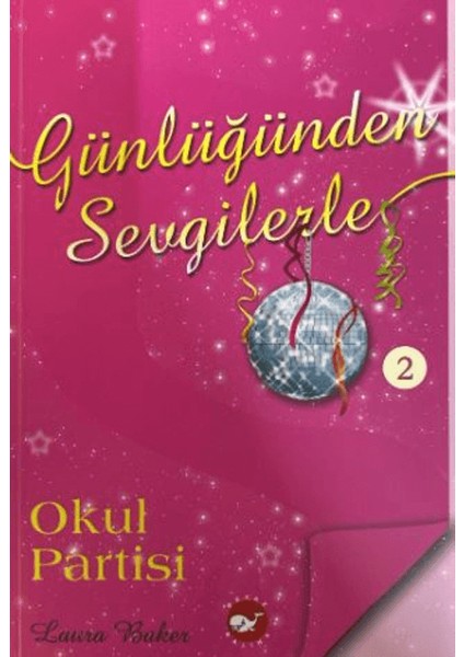 Günlüğünden Sevgilerle 2 - Okul Partisi