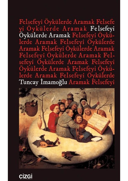 Felsefeyi Öykülerde Aramak