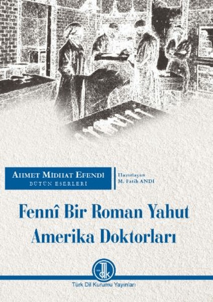 Fennî Bir Roman Yahut Amerika Doktorları