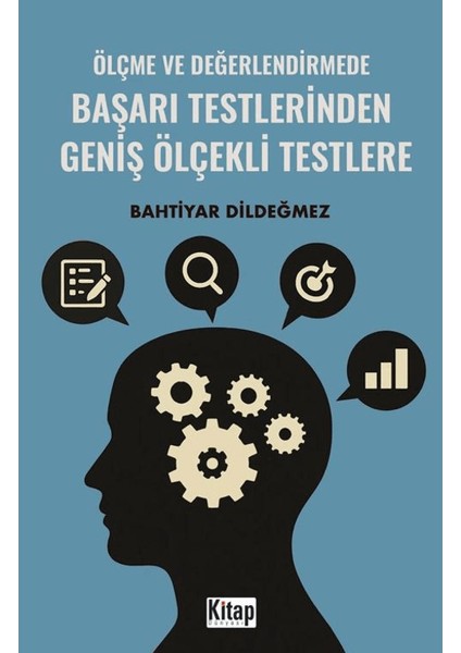 Ölçme ve Değerlendirmede Başarı Testlerinden Geniş Ölçekli Testlere