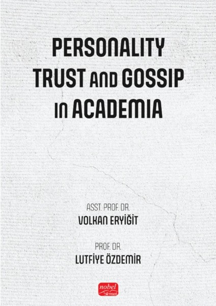 Personality, Trust And Gossip In Academıa