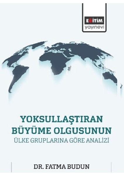 Yoksullaştıran Büyüme Olgusunun Ülke Gruplarına Göre Analizi