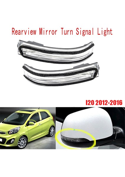 1 Çift Araba Dikiz Aynası Dönüş Sinyal Lambası LED Kapı Aynası Sinyal Lambası Hyundai Kıa Picanto I20 2012-2016 (Yurt Dışından) modelleri