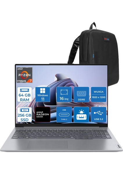 Thinkbook 16 G7 Arp Amd Ryzen 7 7735HS 64GB Ddr5 256GB SSD Radeon 680M Graphics 16" Wuxga 300NITS IPS Windows 11 Home Taşınabilir Bilgisayar 21MW002CTRH26 + Zetta Çanta