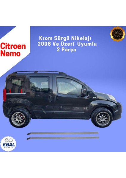 Citroen Nemo Krom Sürgü Nikelajı 2 Parça 2008 Üzeri fiyatları