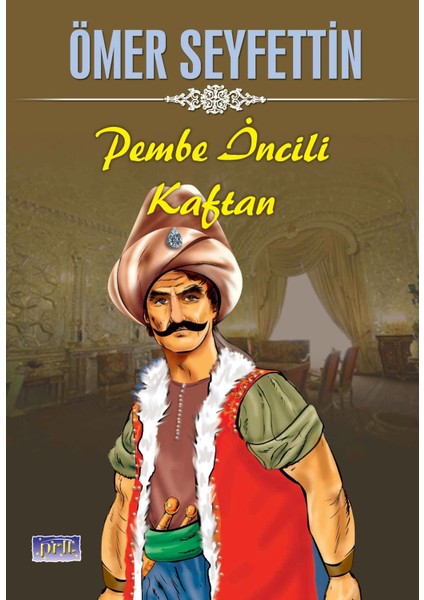 Ömer Seyfettin Pembe Incili Kaftan